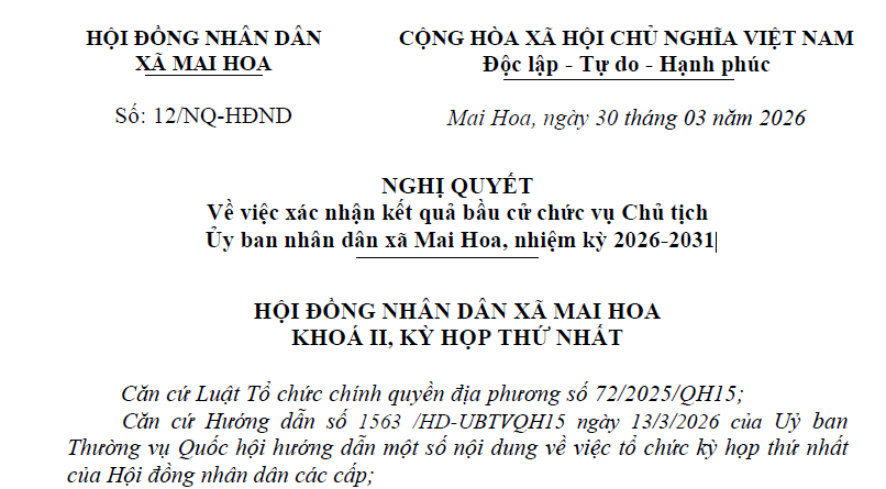 Nghị quyết về việc xác nhận kết quả bầu cử chức vụ Chủ tịch Ủy ban nhân dân xã Mai Hoa, nhiệm kỳ 2026-2031